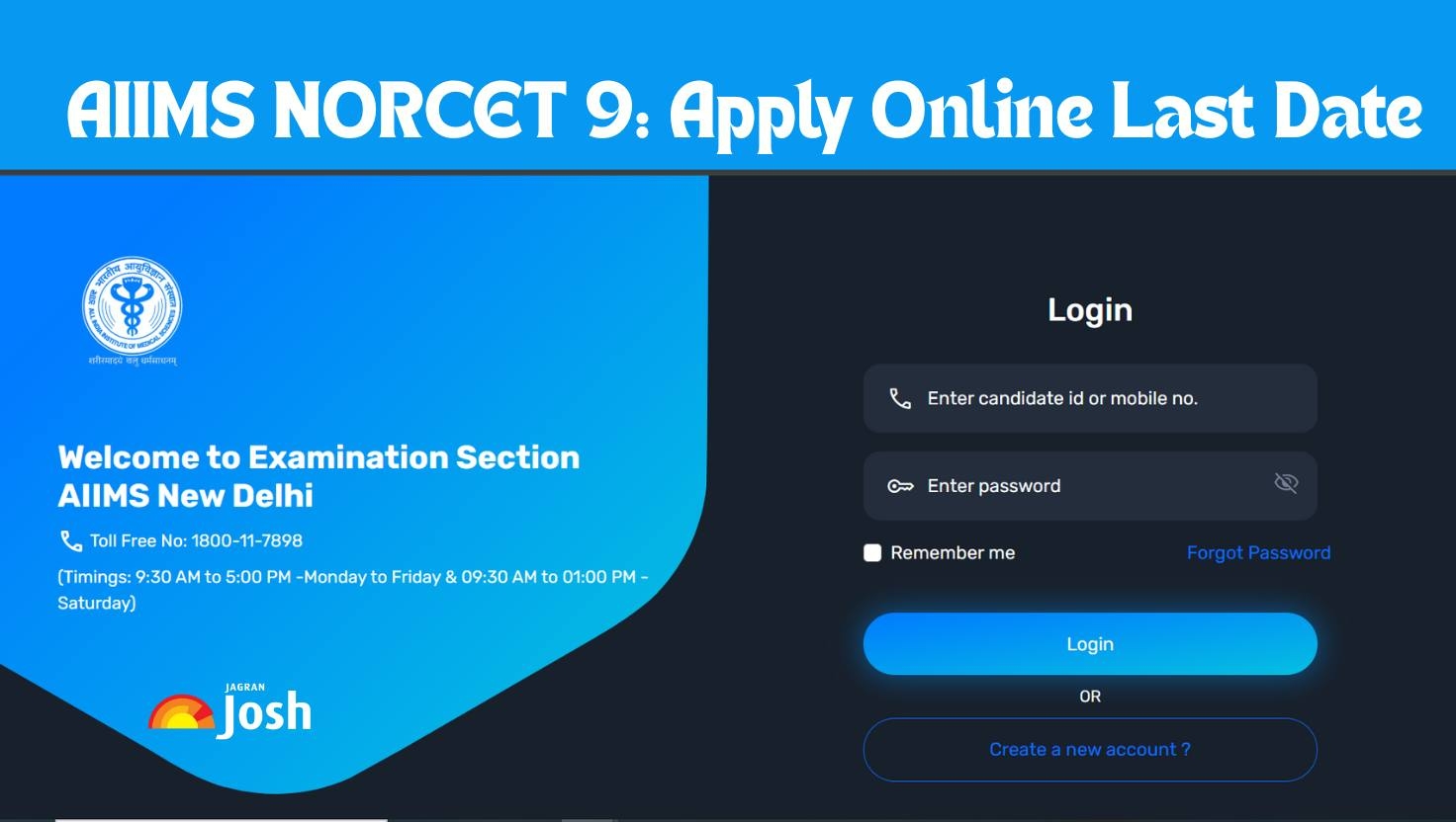 AIIMS NORCET 9 Apply Online 2025 Last Date Today Register Now At 