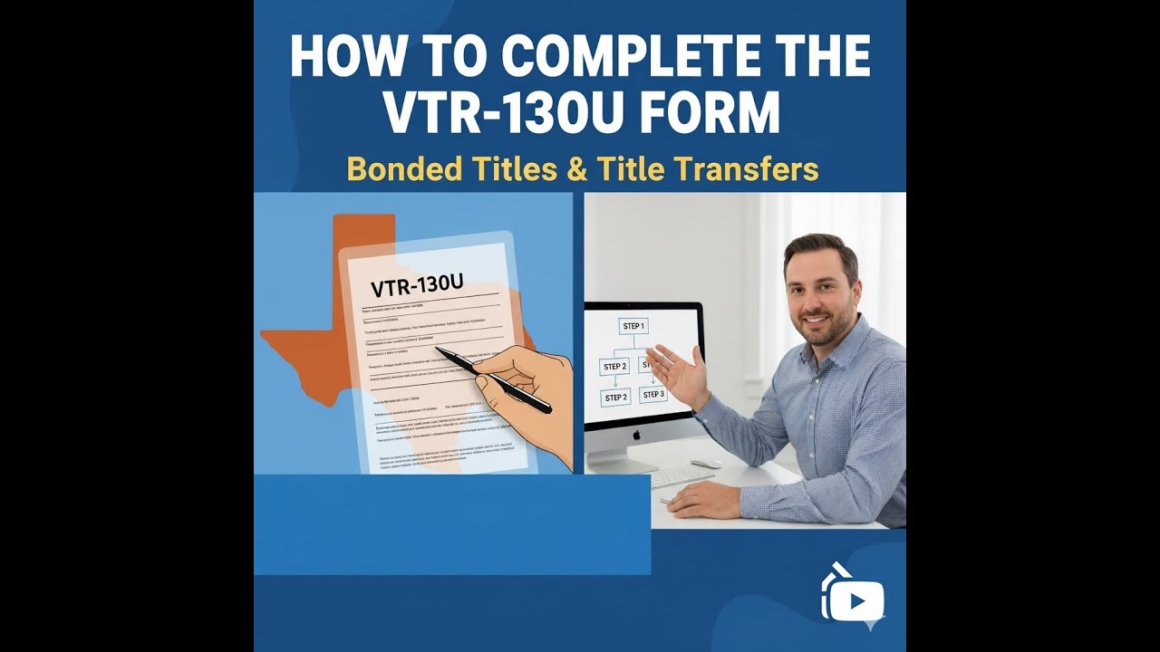 How To Complete The VTR 130U Form In Texas Bonded Titles amp Title 