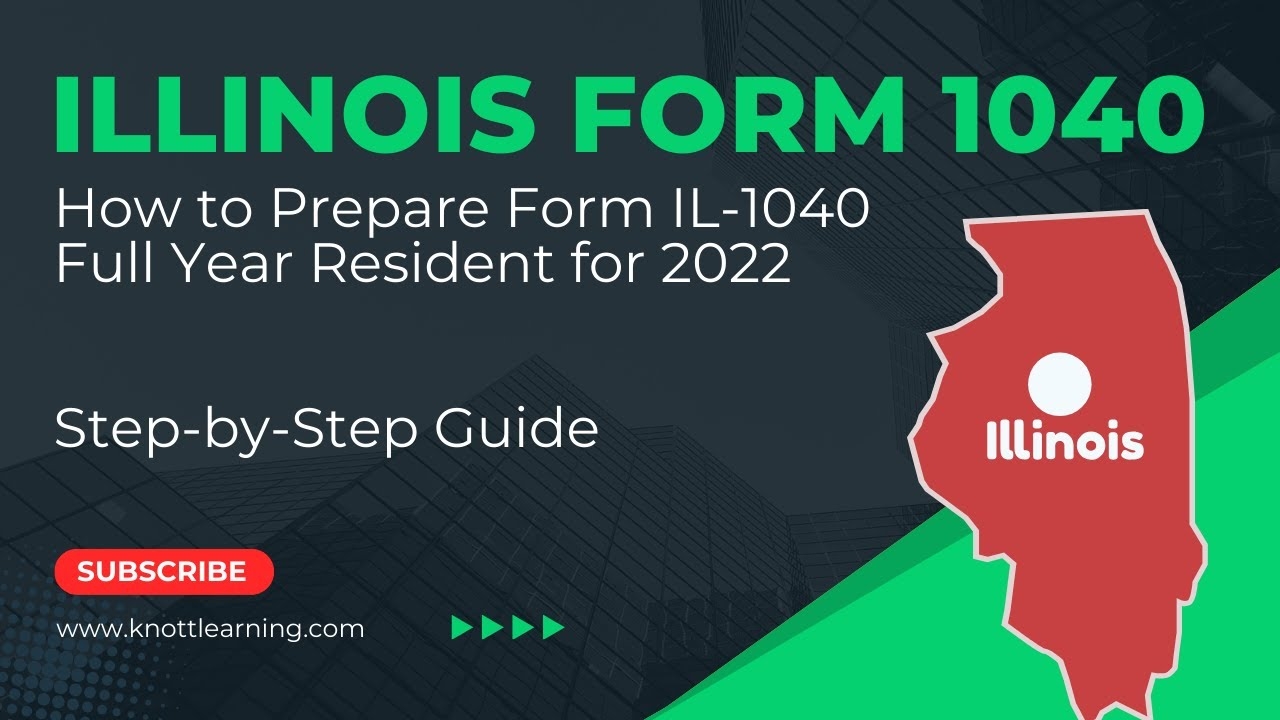 How To File Illinois Form IL 1040 Tax Return For A Resident