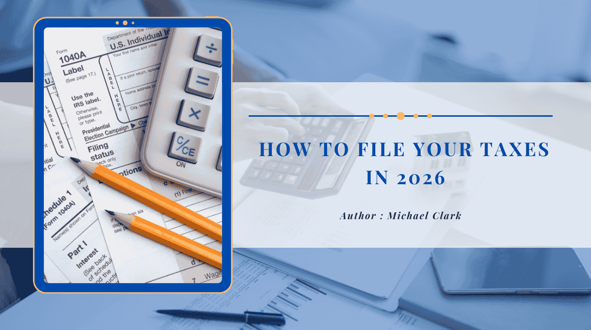 How To File Your Taxes In 2026 