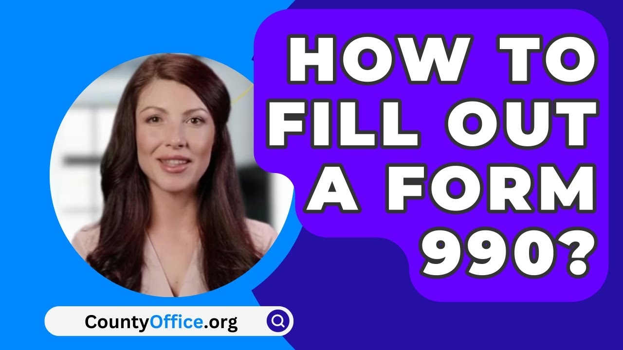 How To Fill Out A Form 990 CountyOffice