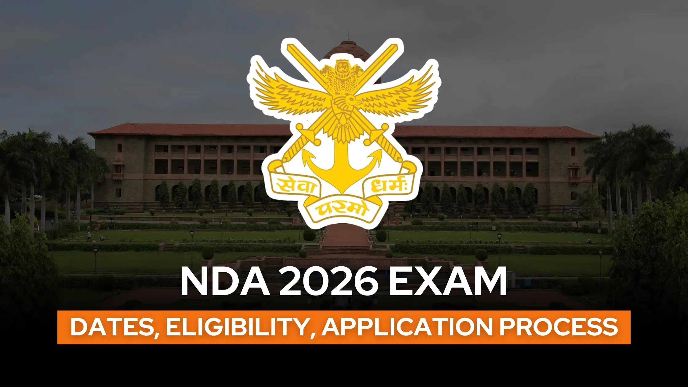 nda 2026 exam dates eligibility application process
