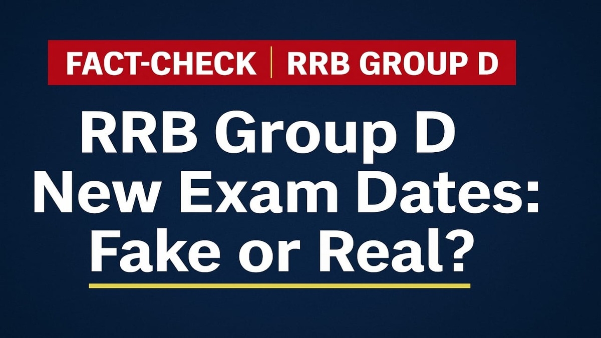 RRB Group D Exam Date 2025 Fake Notice Circulating Check Latest 