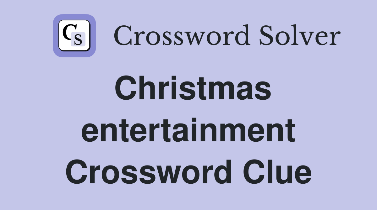 Entertainment Crossword Clue 5 Letters