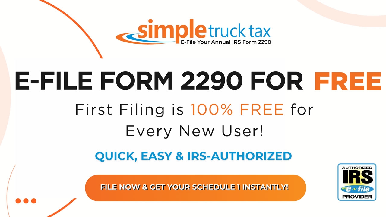 E file Form 2290 For Free A Game Changer For Truckers In 2025 