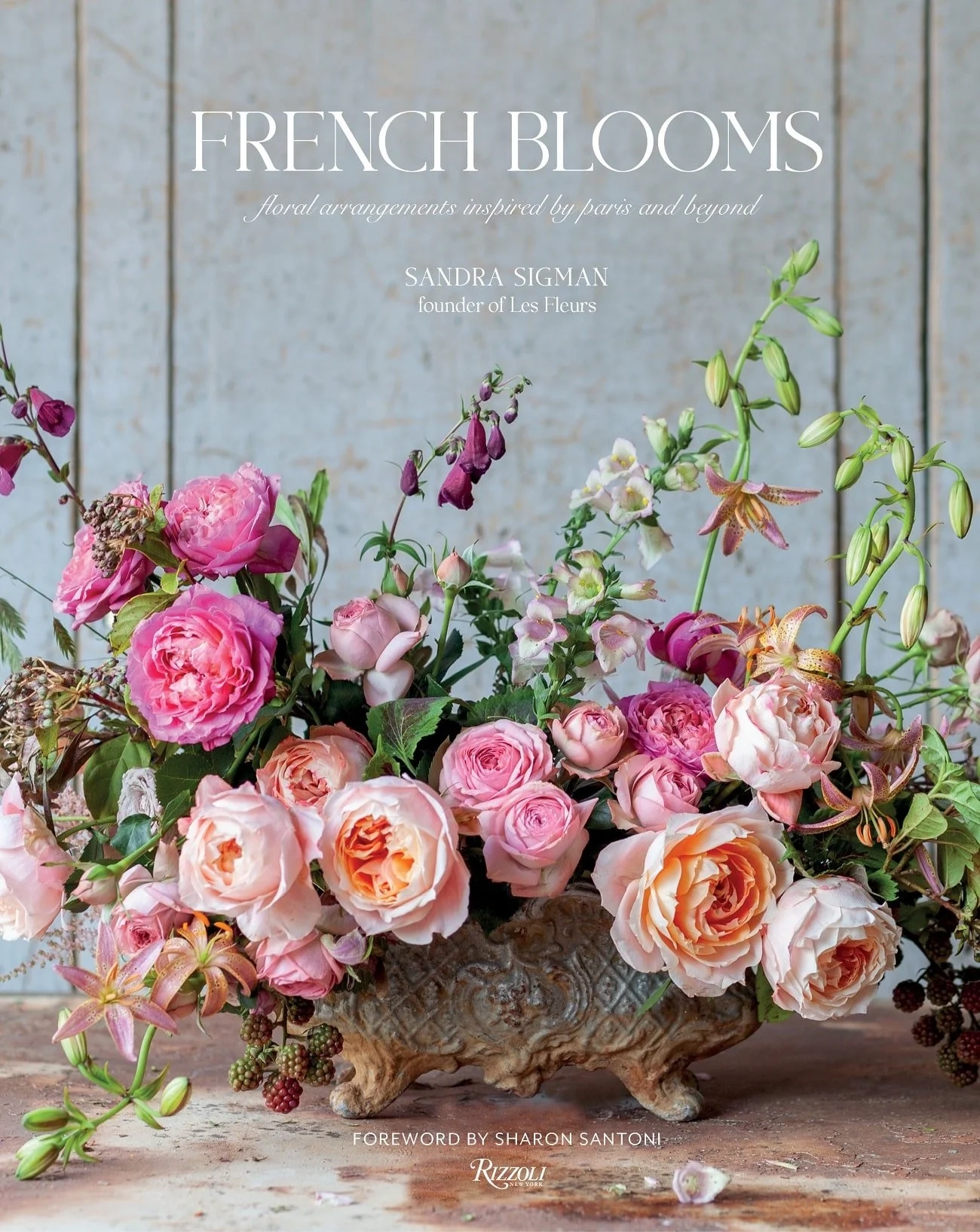 French Blooms By Sandra Sigman Parisian Floral Design Book
