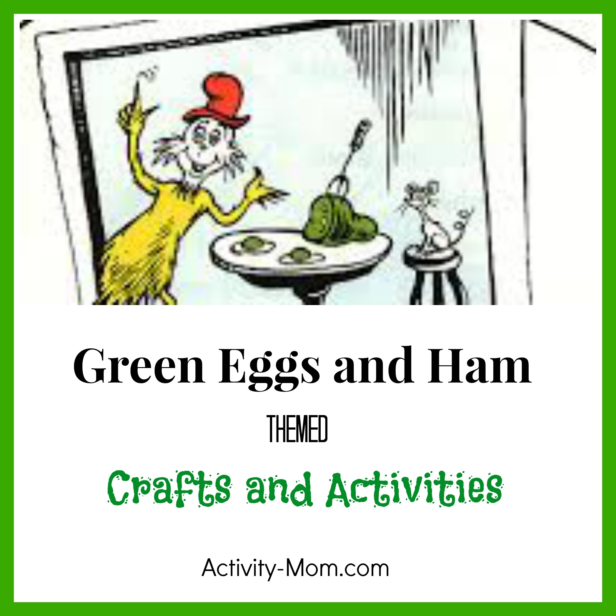 Green Eggs And Ham Activities And Printables The Activity Mom