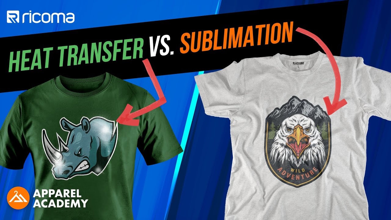 HEAT TRANSFER Vs SUBLIMATION T Shirt Printing amp More Apparel Academy Ep56 