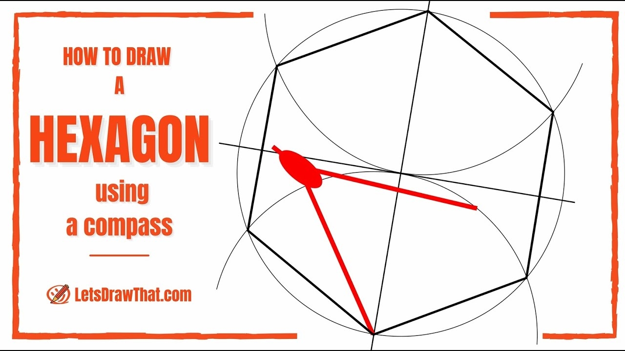 How To Draw A Hexagon Using Compass