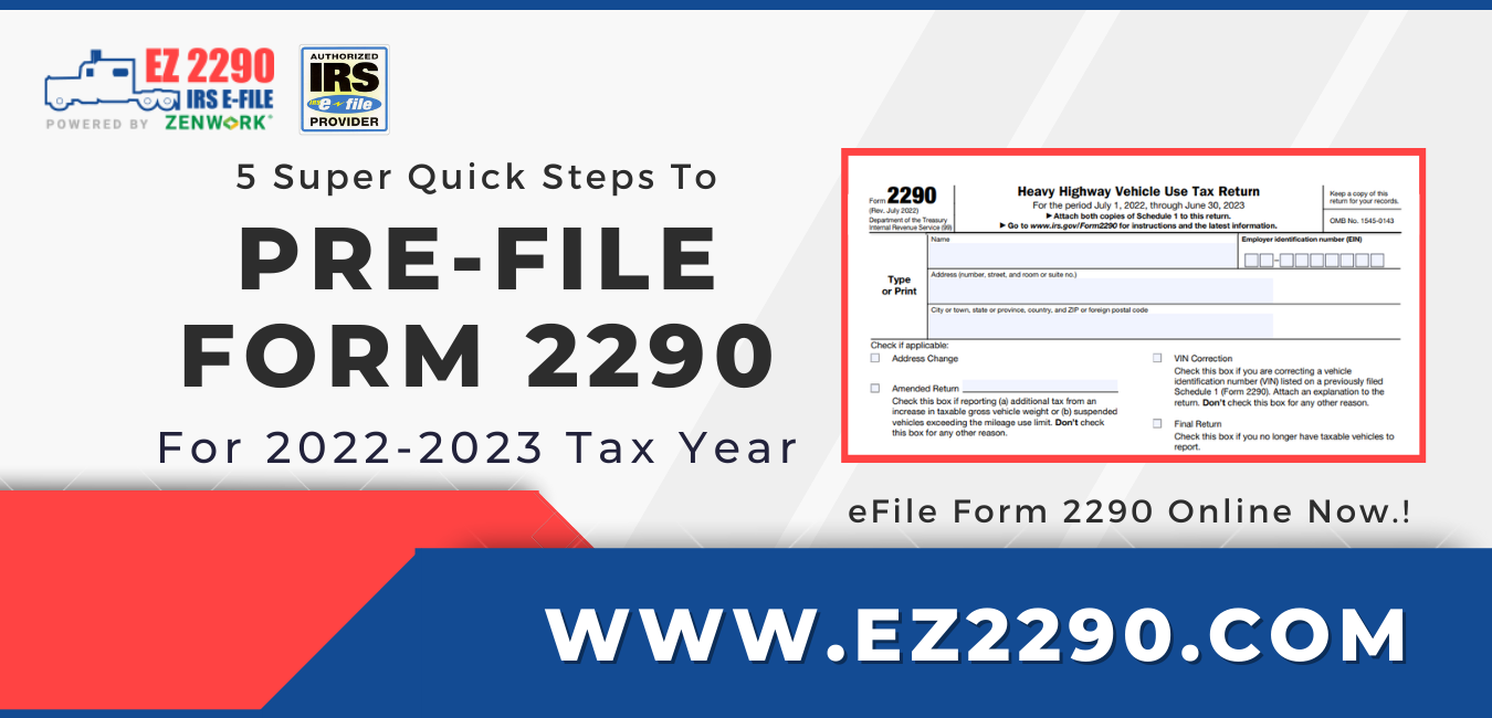 How To Pre File Form 2290 In 5 Super Quick Steps 