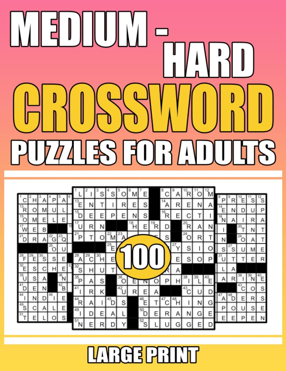 Large Print 100 Medium Hard Crossword Puzzles For Adults Large print Medium Level Puzzles Awesome Crossword Puzzle Book For Puzzle Lovers 
