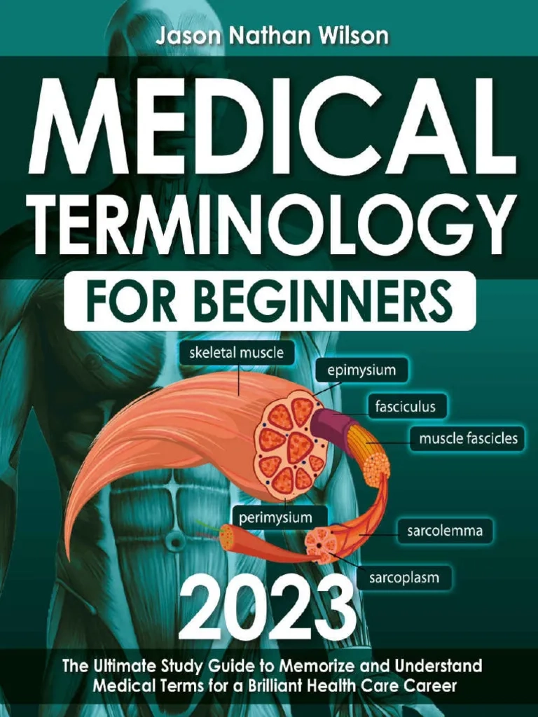 Medical Terminology For Beginners 2023 The Ultimate Study Guide To 