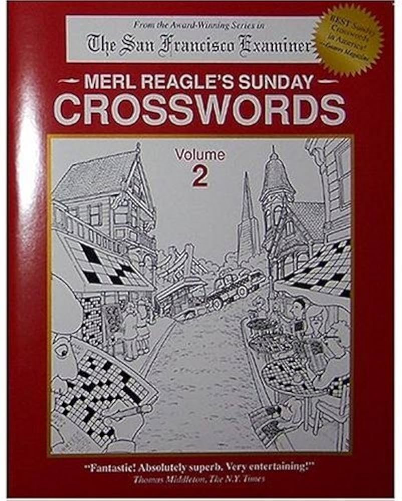 Merl Reagle s Sunday Crosswords Vol 2