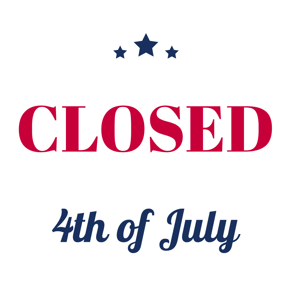 Red Blue Note With Stars 4th Of July Closed Sign Template Square 
